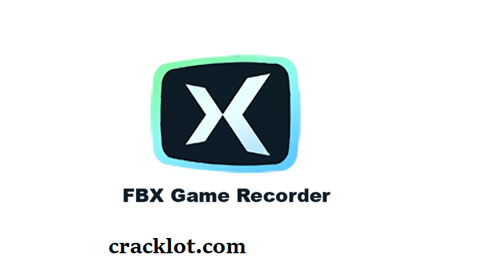 FBX Game Recorder Crack